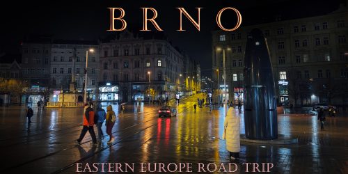 Night in Brno: End of the Eastern Europe Road Trip