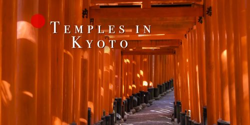 The Best Temples and Shrines in Kyoto